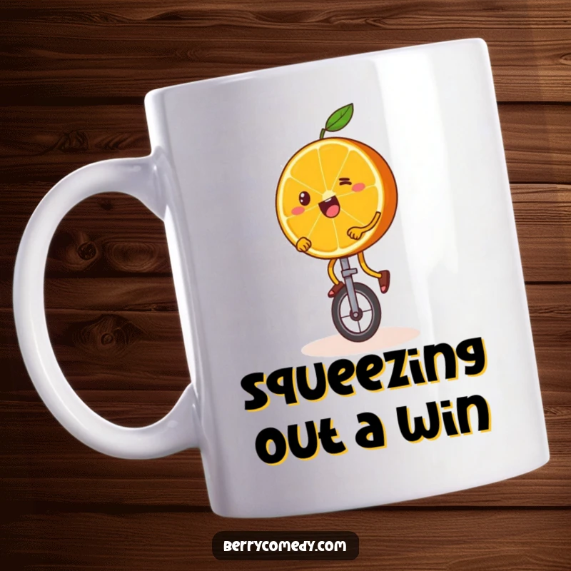 Funny mug showing a happy orange slice with wobbly legs, comically attempting to ride a tiny unicycle with great effort.