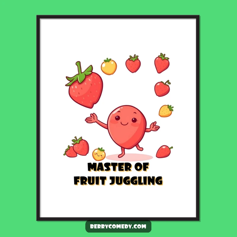 Funny Strawberry Juggling Fruit Poster: Vibrant and Hilarious Wall Art Gift