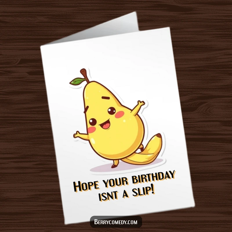 Funny Free Printable Birthday Card of a pear character comically slipping on a banana peel, a downloadable moment of slapstick humor.