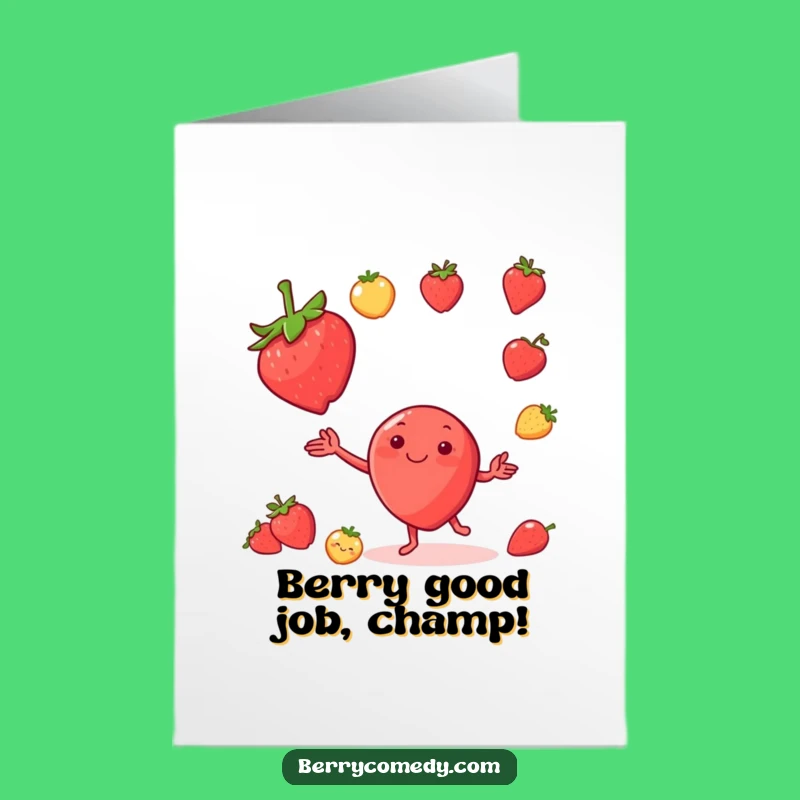Free Printable Congrats Card: Juggling Strawberry - Hilarious Downloadable Celebration