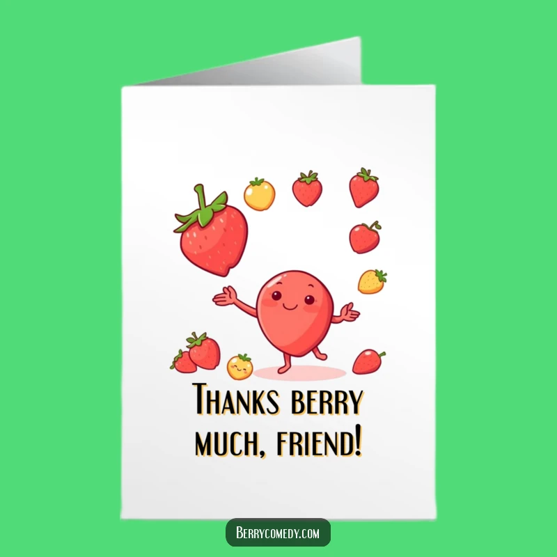 Free Printable Thank You Card: Juggling Strawberry - Express Gratitude Hilariously